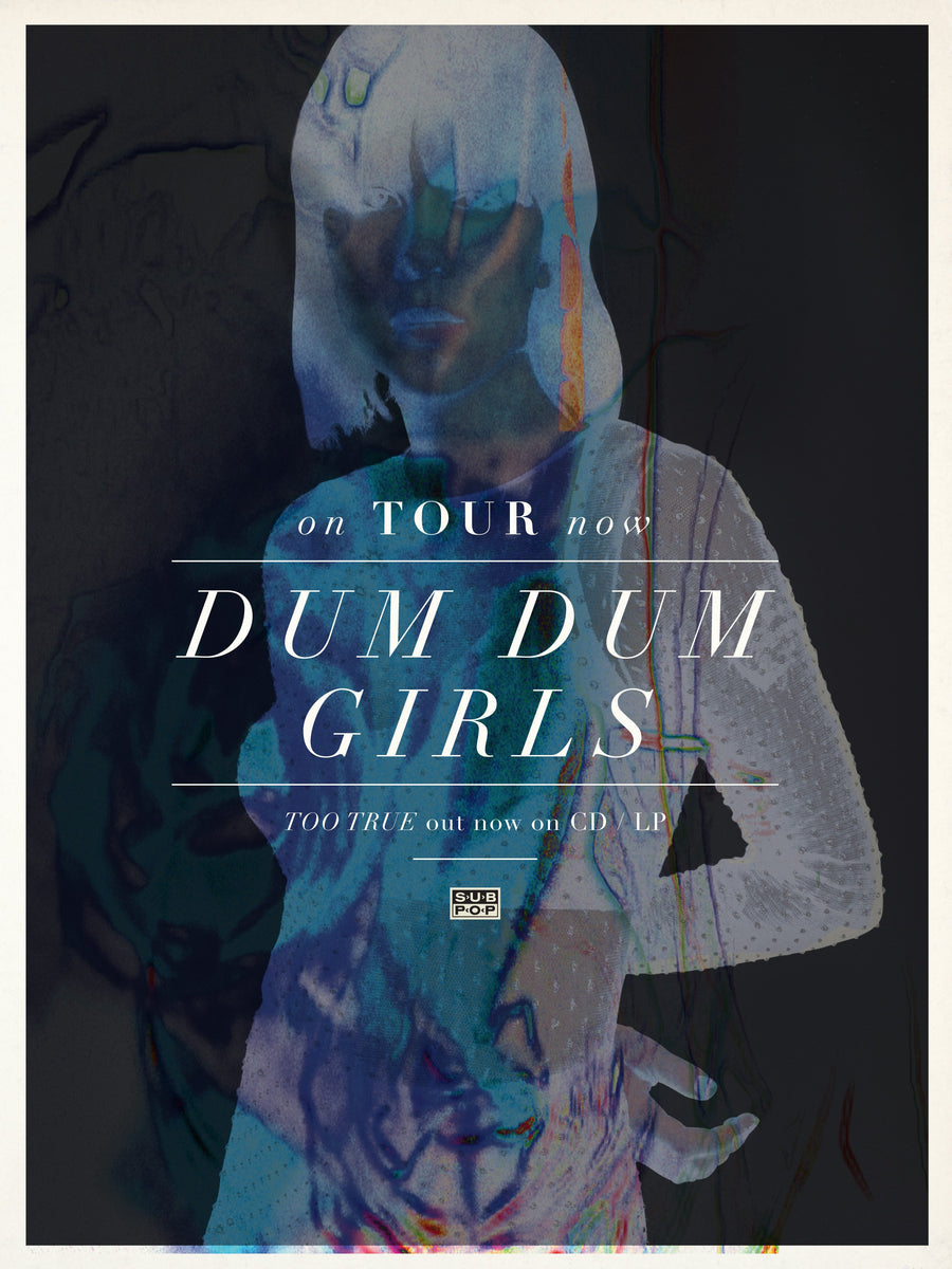 Dum Dum Girls Too True Poster Sub Pop Official Store Sub Pop Mega Mart