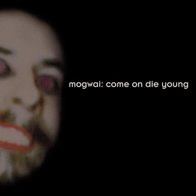 Mogwai - Come On Die Young (Deluxe Reissue Edition) - Sub Pop