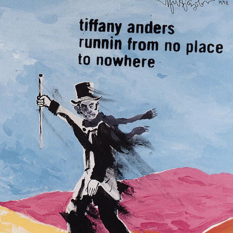 Tiffany Anders - Runnin From No Place To Nowhere - Sub Pop