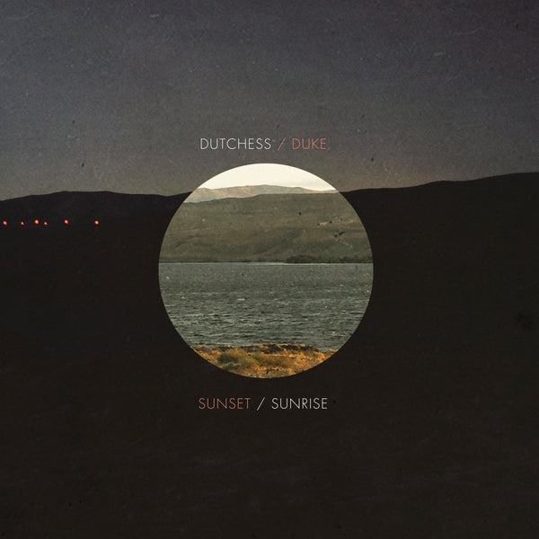 The Dutchess & the Duke - Sunset / Sunrise - Sub Pop Official
