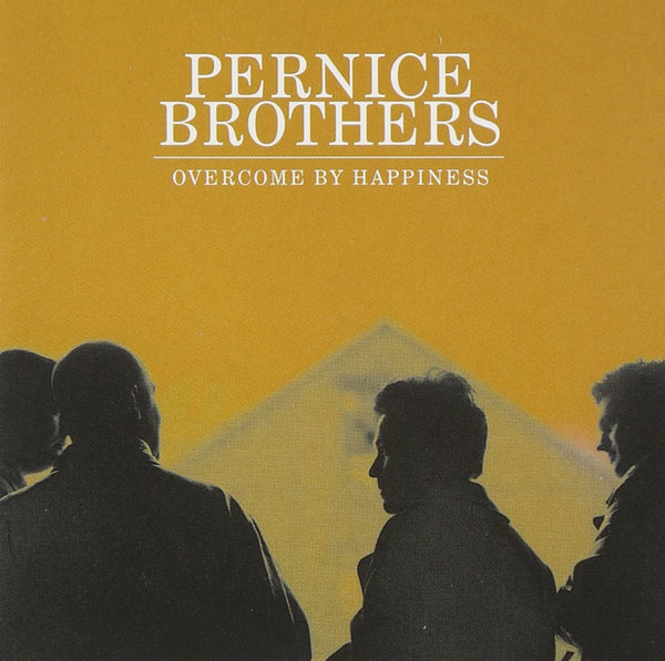 Pernice Brothers - Overcome By Happiness - Sub Pop Official Store
